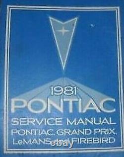 1981 Pontiac Firebird Trans Am Grand Prix Service Shop Repair Manual BRAND NEW
